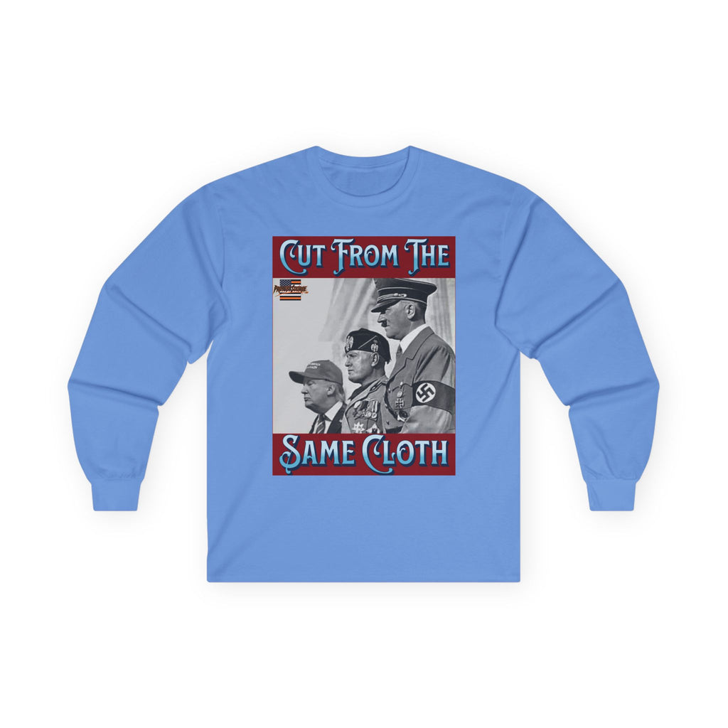 Cut From The Same Cloth Long Sleeve Cotton Gildan Tee