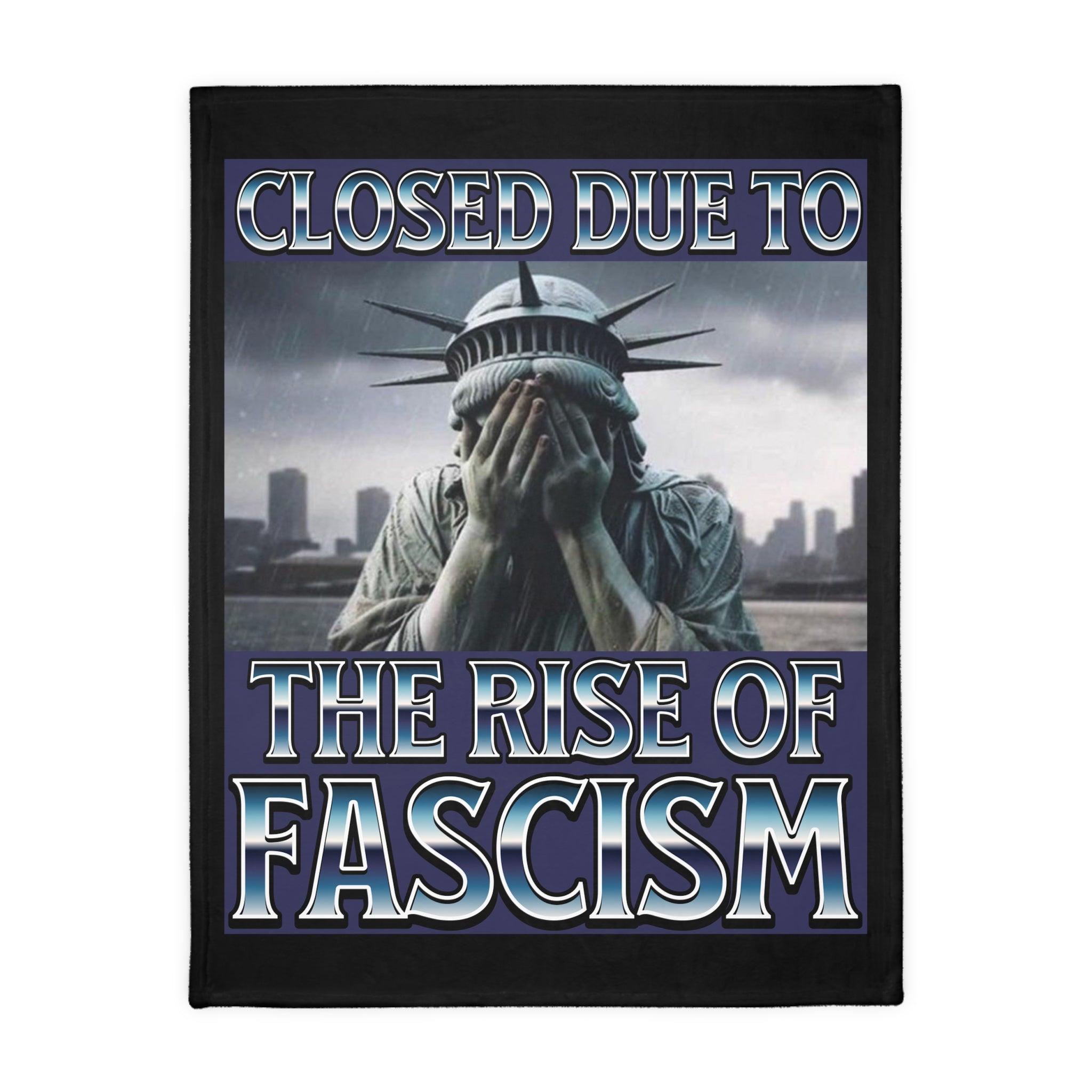 Closed Due to the Rise of Fascism 60" X 80" Velveteen Microfiber Blanket
