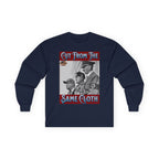 Cut From The Same Cloth Long Sleeve Cotton Gildan Tee