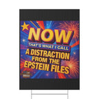 Now That's What I Call A Distraction 18"X24" Plastic Protest Yard Sign w/Wire Stand