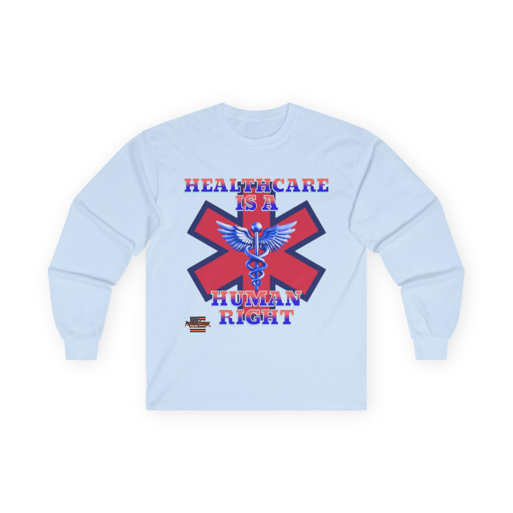 Healthcare is a Human Right Long Sleeve Cotton Gildan Tee