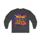 Now That's What I Call a Distraction Long Sleeve Cotton Gildan Tee