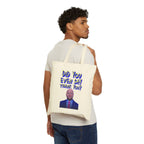 Did You Even Say Thank You Cotton Canvas Tote Bag