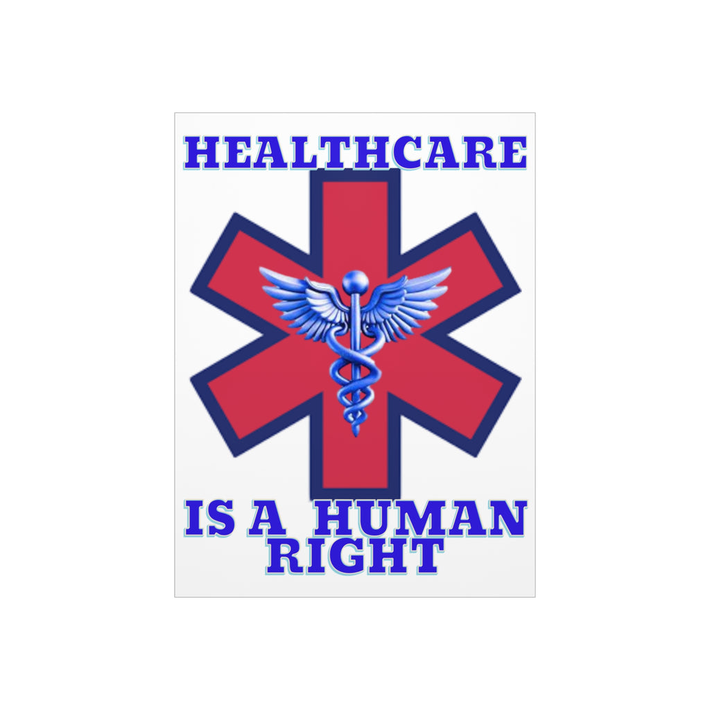 Healthcare Is A Human Right 18" X 24" Durable Foam Board Protest Sign