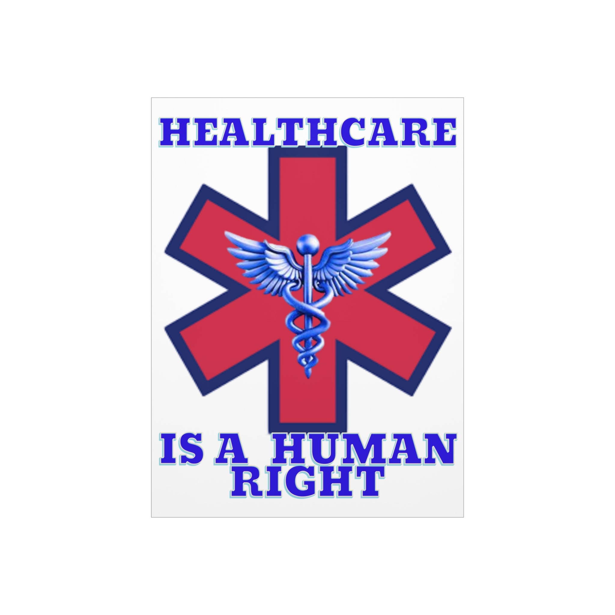 Healthcare Is A Human Right 18" X 24" Durable Foam Board Protest Sign