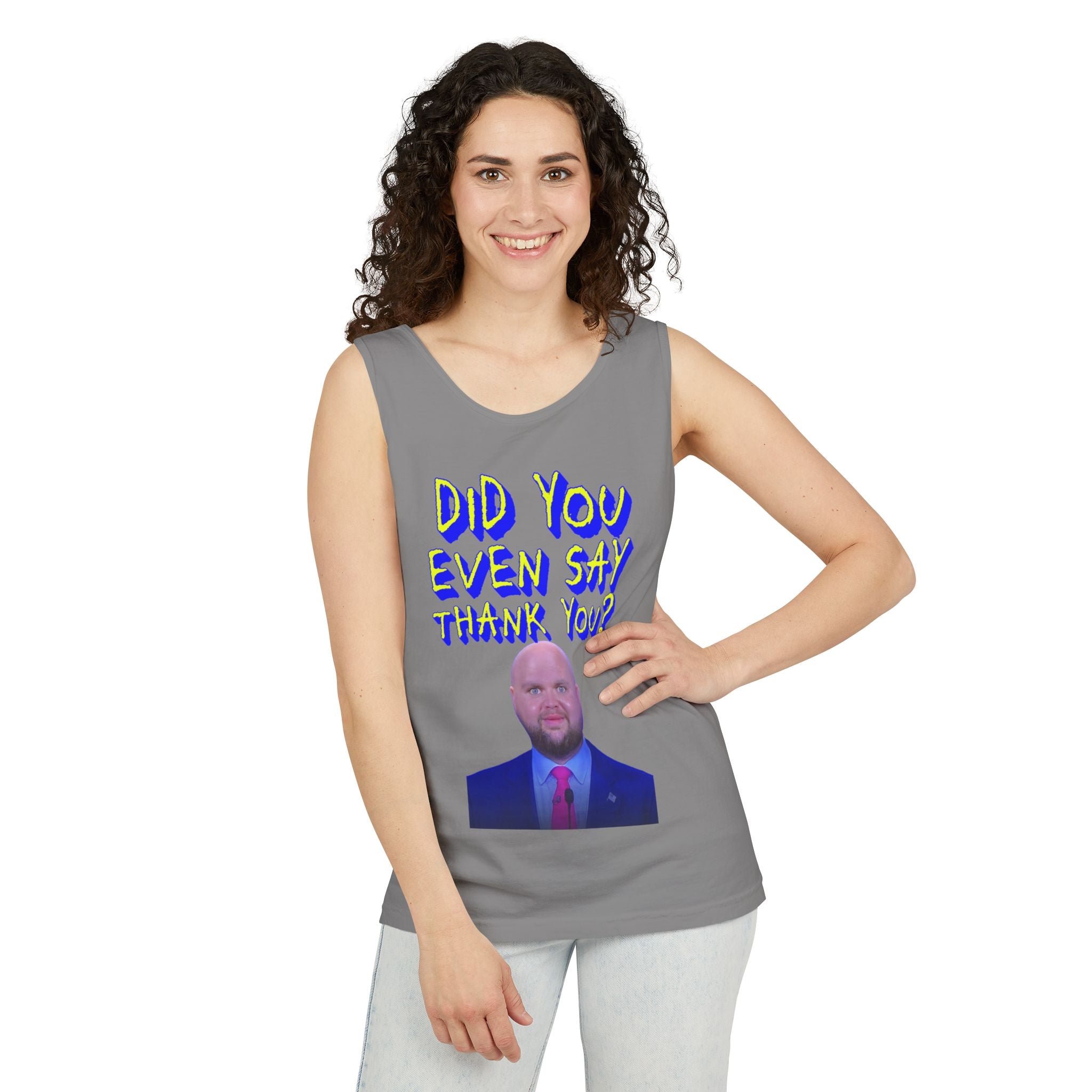 Did You Even Say Thank You Unisex Cotton Tank Top