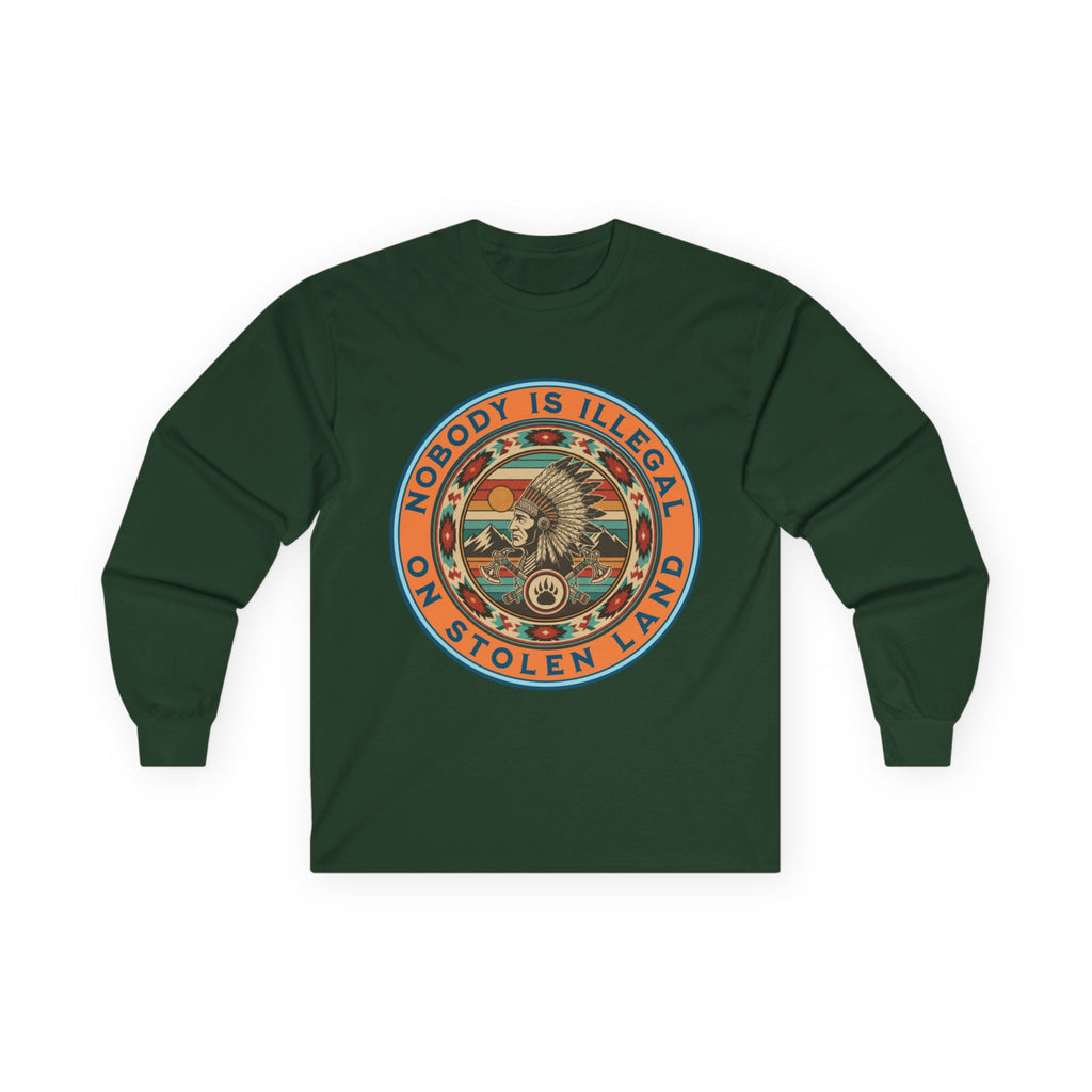 Nobody Is Illegal On Stolen Land Long Sleeve Cotton Gildan Tee