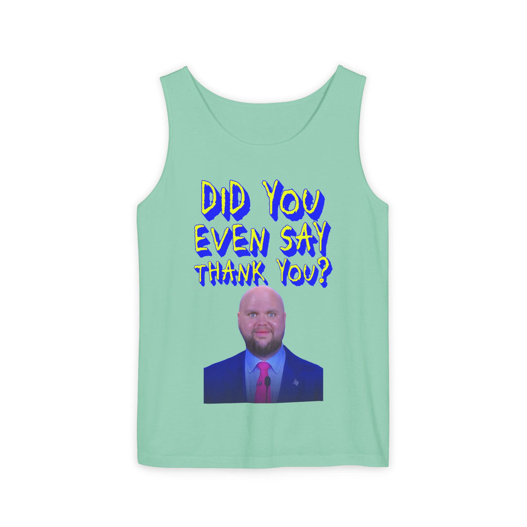 Did You Even Say Thank You Unisex Cotton Tank Top