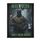 Real Police Don't Wear Masks Protest-Themed 60" x 80" Velveteen Microfiber Blanket, Cozy, Soft Warmth for Activists, Great for Rallies, Home Decor, Gifting