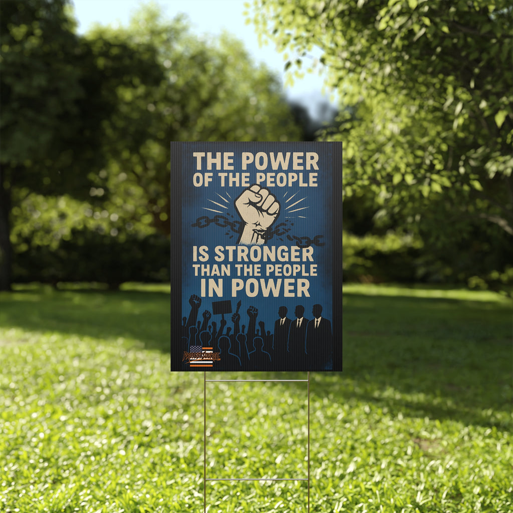 The Power of the People 18"X24" Plastic Protest Yard Sign w/Wire Stand