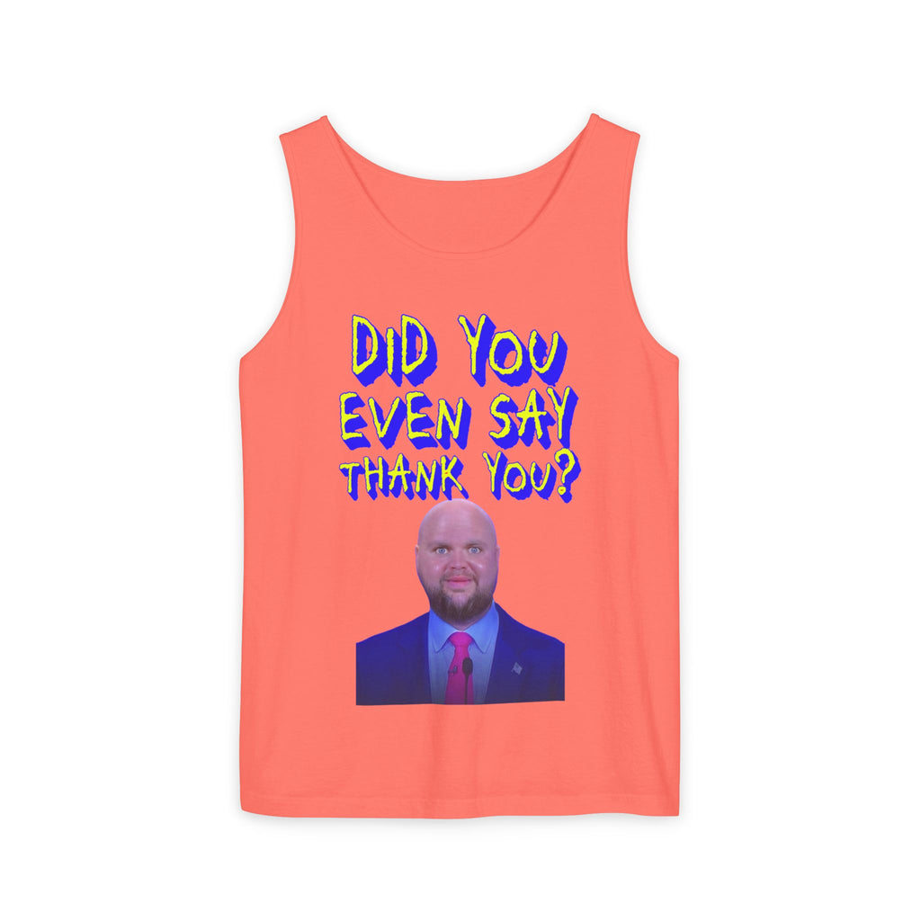 Did You Even Say Thank You Unisex Cotton Tank Top