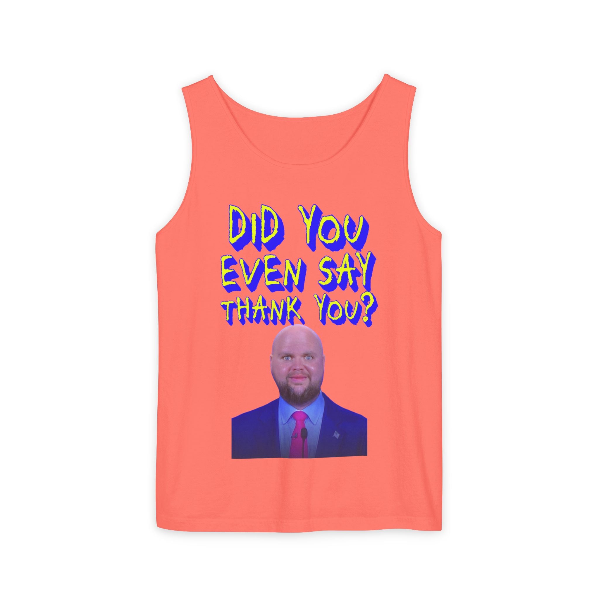 Did You Even Say Thank You Unisex Cotton Tank Top