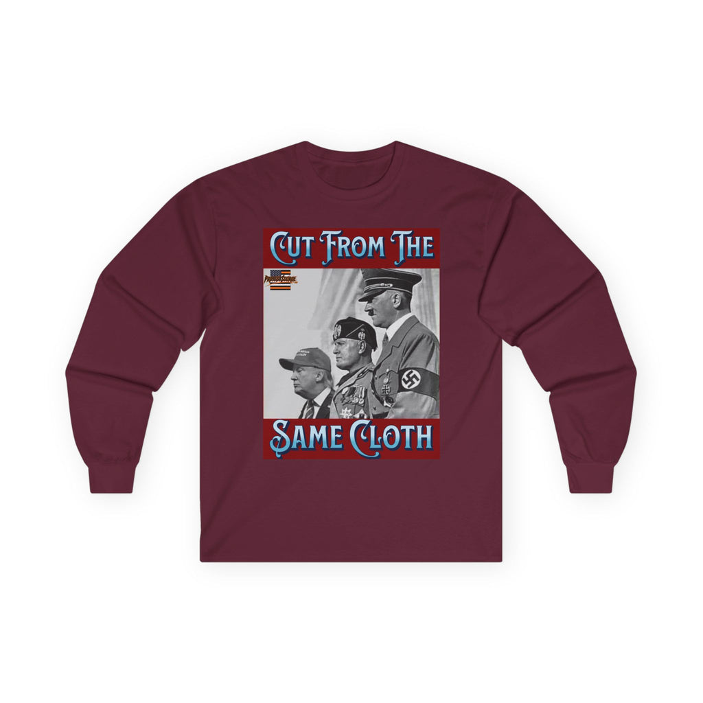 Cut From The Same Cloth Long Sleeve Cotton Gildan Tee