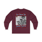 Cut From The Same Cloth Long Sleeve Cotton Gildan Tee