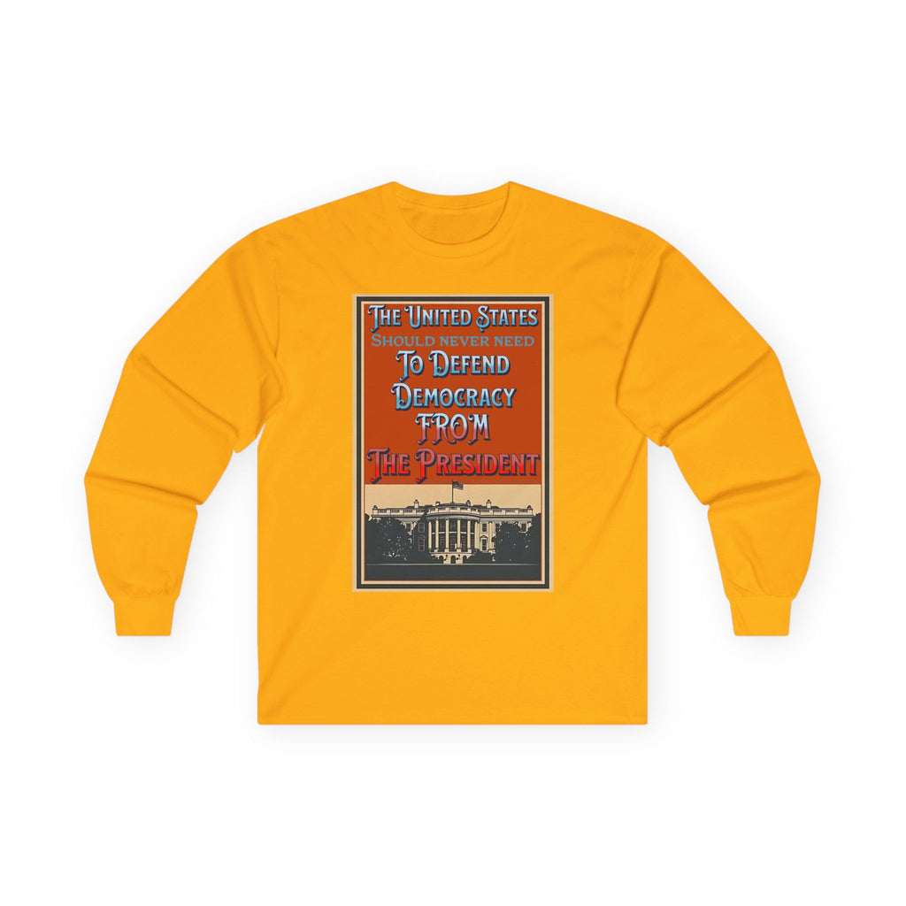 Defending Democracy Long Sleeve Cotton Gildan Tee