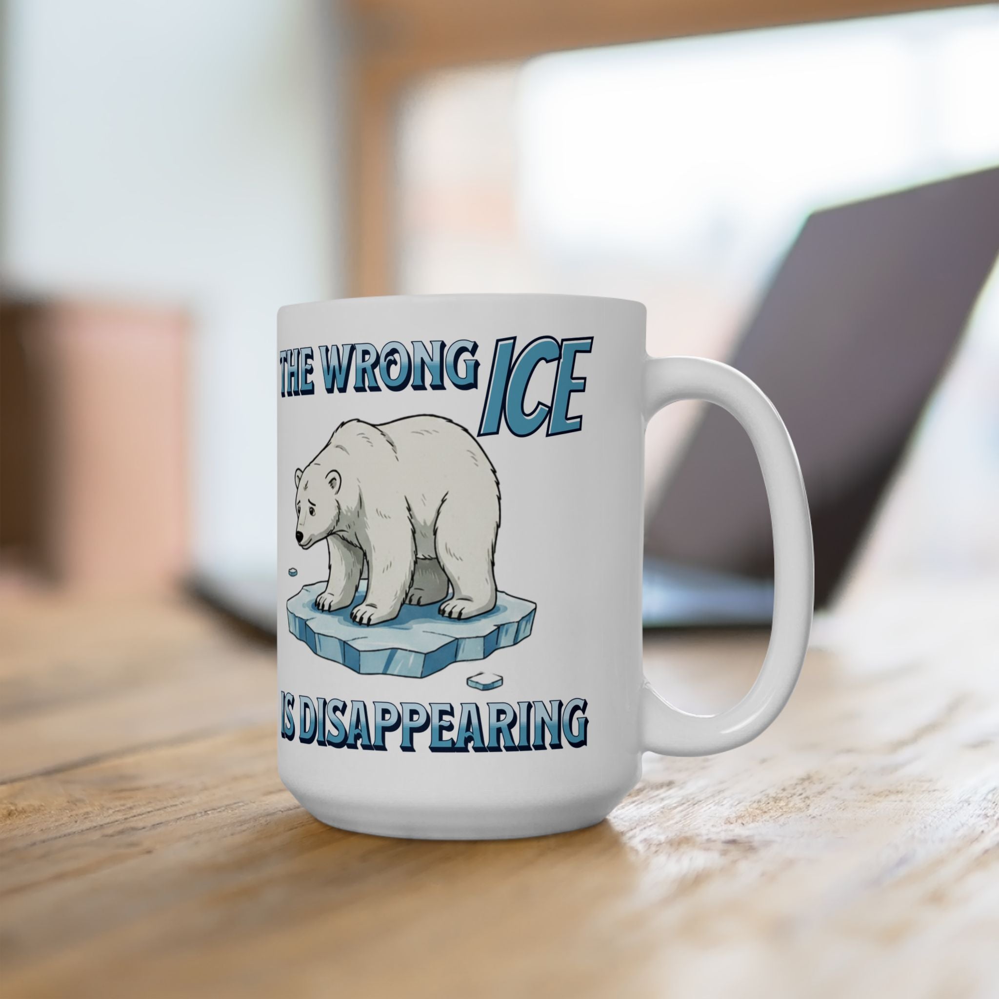 The Wrong ICE is Disappearing 15 oz. Ceramic Coffee Mug, Perfect for Activists, Protests, Gifts, and Daily Use