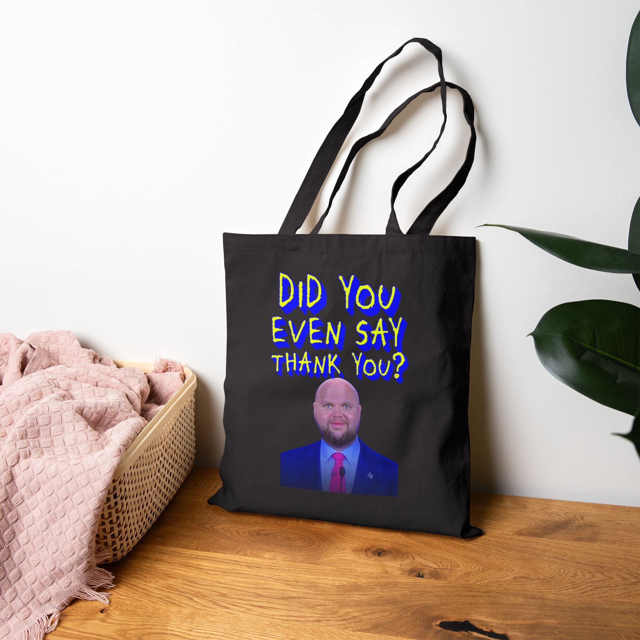 Did You Even Say Thank You Cotton Canvas Tote Bag