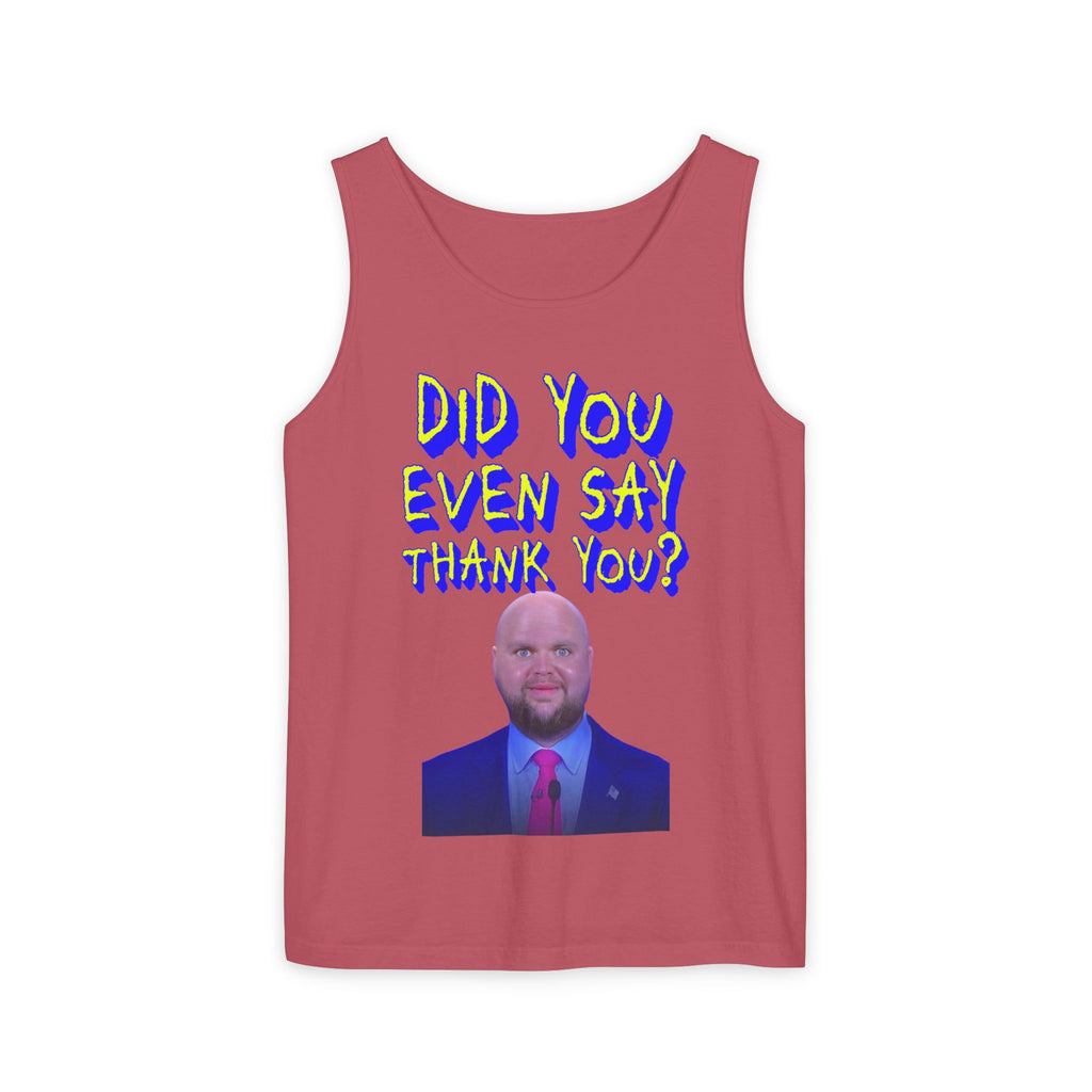 Did You Even Say Thank You Unisex Cotton Tank Top