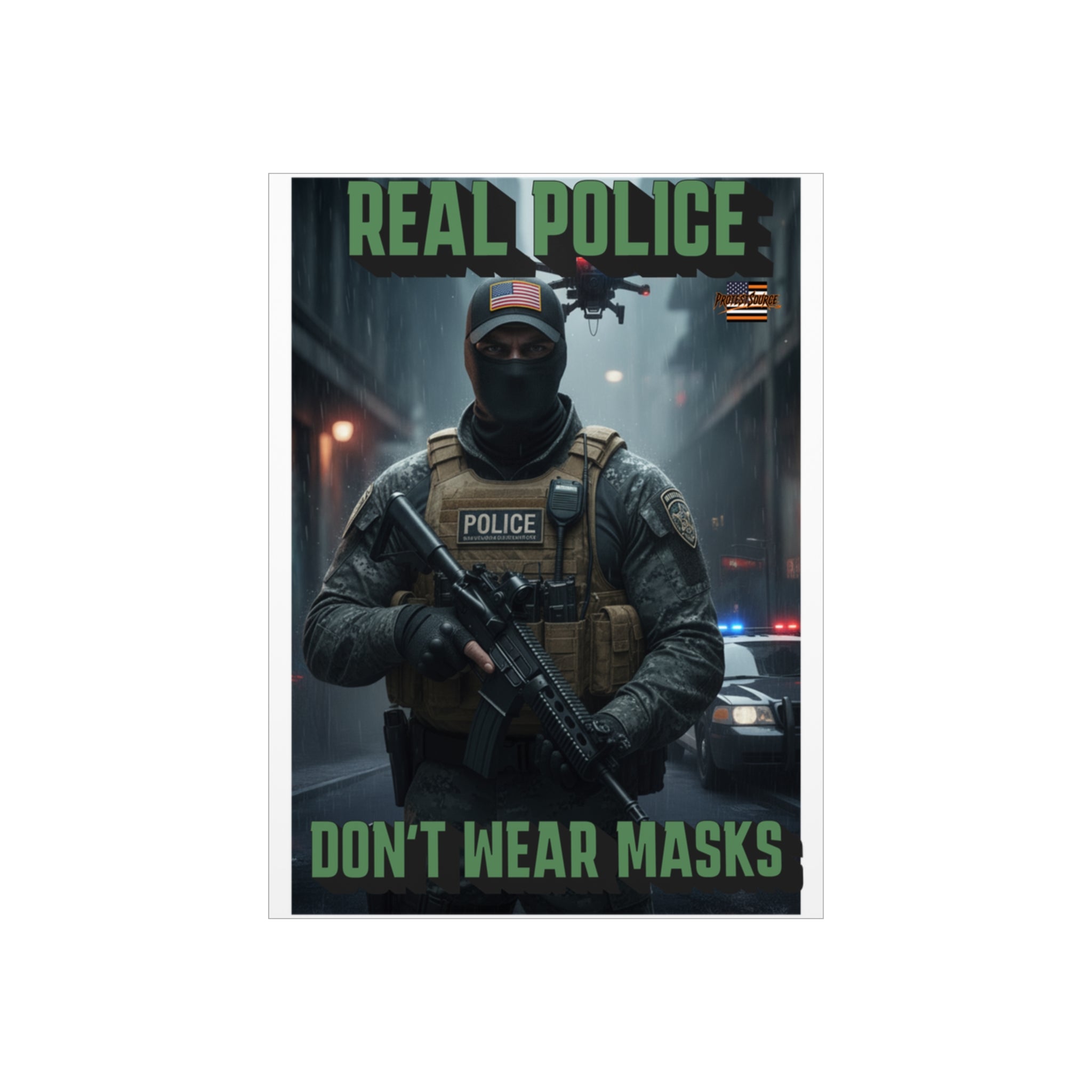 Real Police Don't Wear Masks  Protest Sign, Durable Foam Board Art, Framable for Home, Unique Decor, Wall Art, Civil Rights Awareness, Gift for Activists