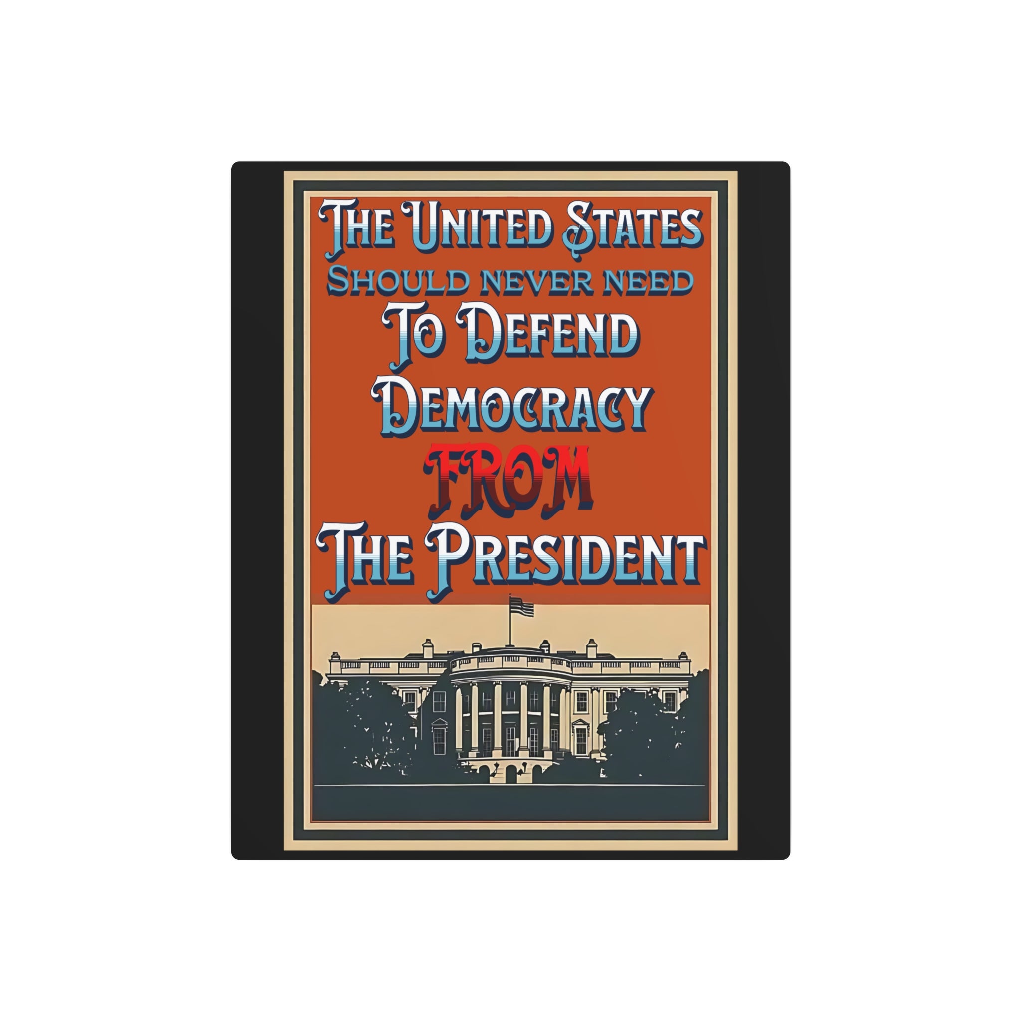 Defending Democracy 16"X20" Aluminum Metal Protest Sign