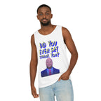 Did You Even Say Thank You Unisex Cotton Tank Top
