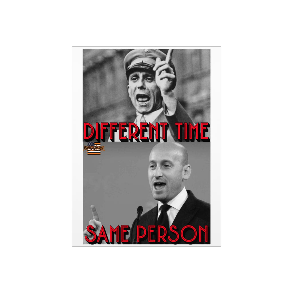 Different Time Same Person 18" X 24" Durable Foam Board Protest Sign