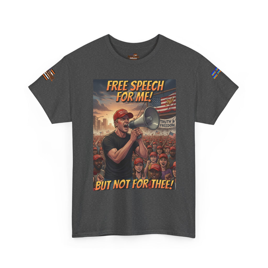 Free Speech for Me, But Not for Thee Unisex Heavy Cotton Gildan Tee