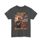 Free Speech for Me, But Not for Thee Unisex Heavy Cotton Gildan Tee