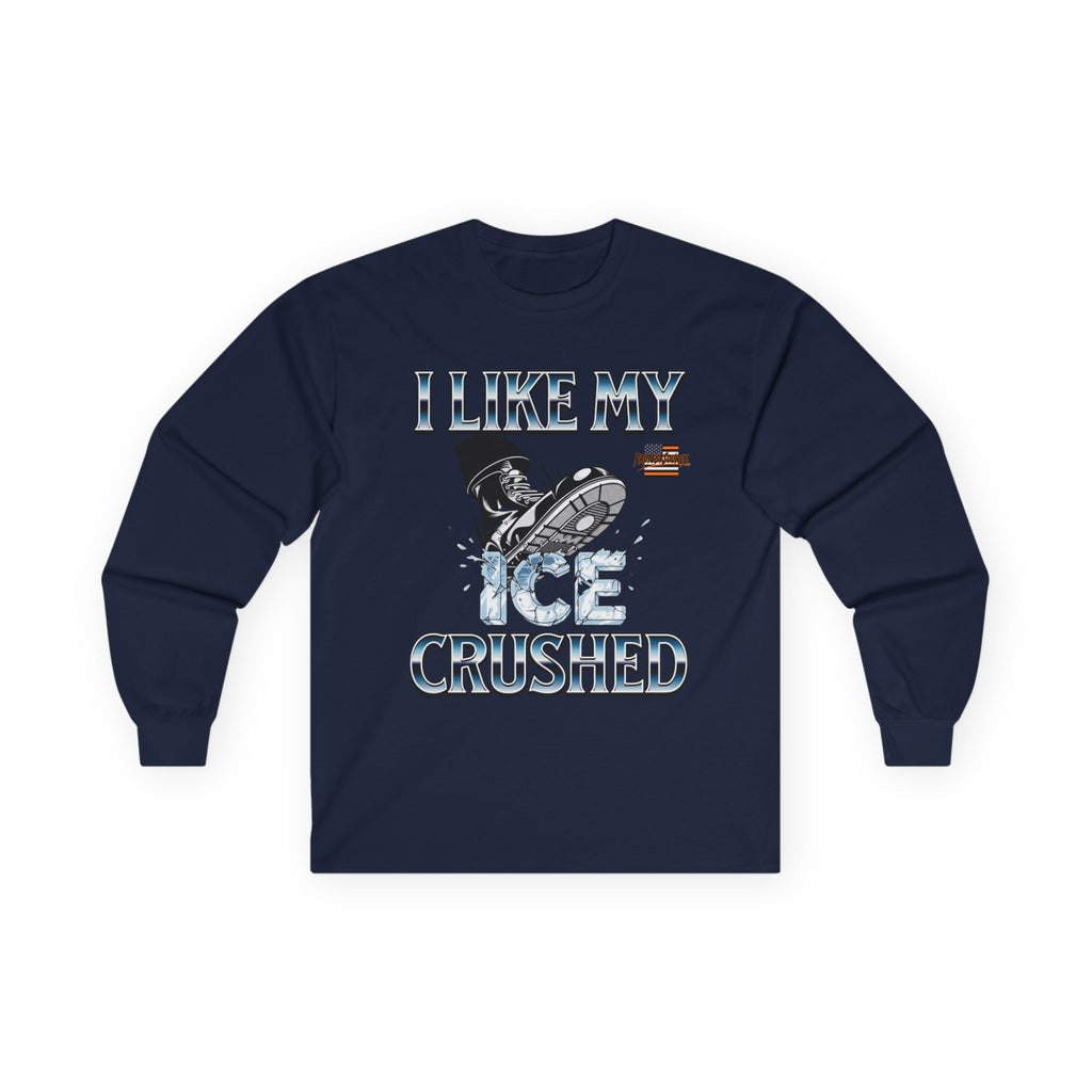 I Like My ICE Crushed Long Sleeve Cotton Gildan Tee