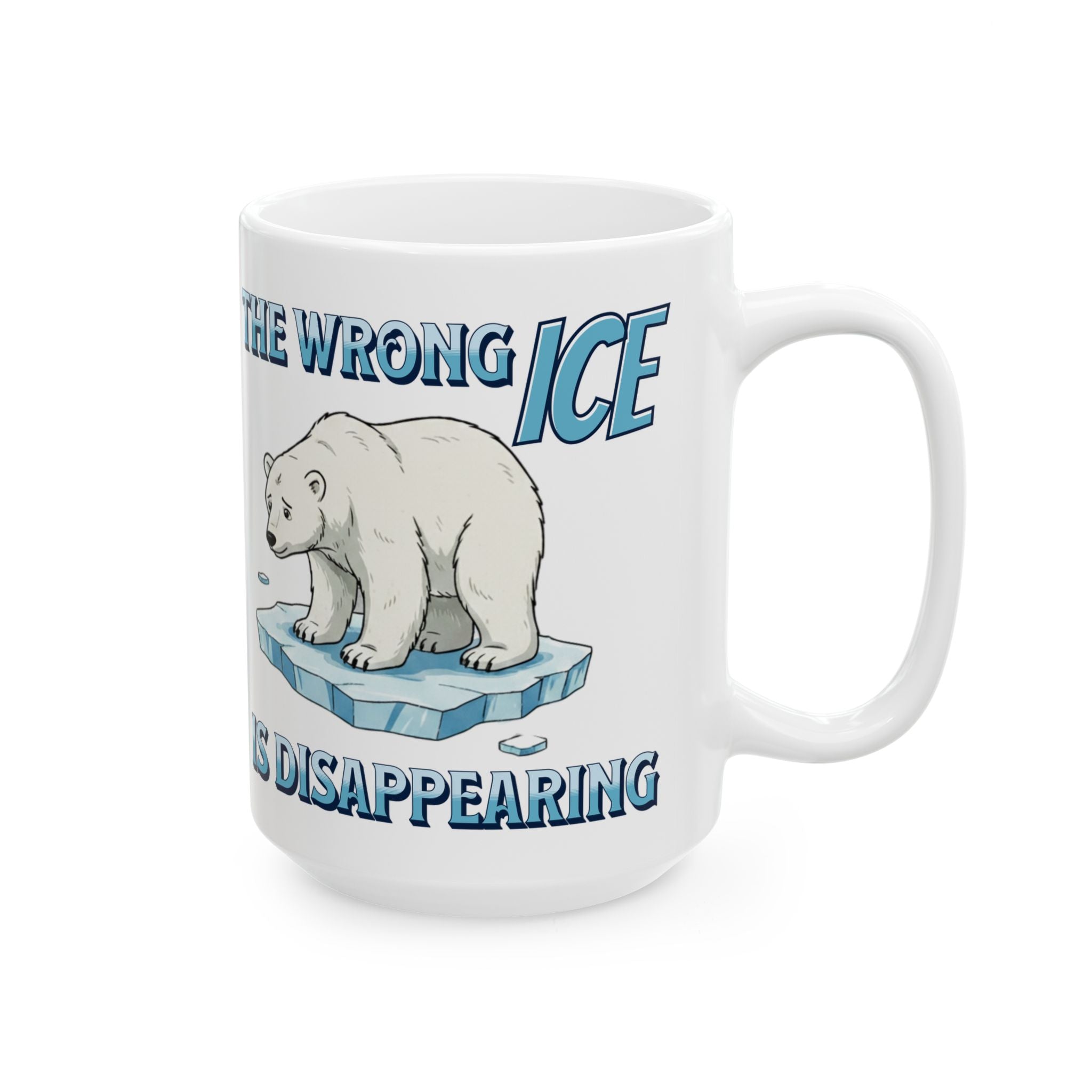 The Wrong ICE is Disappearing 15 oz. Ceramic Coffee Mug, Perfect for Activists, Protests, Gifts, and Daily Use