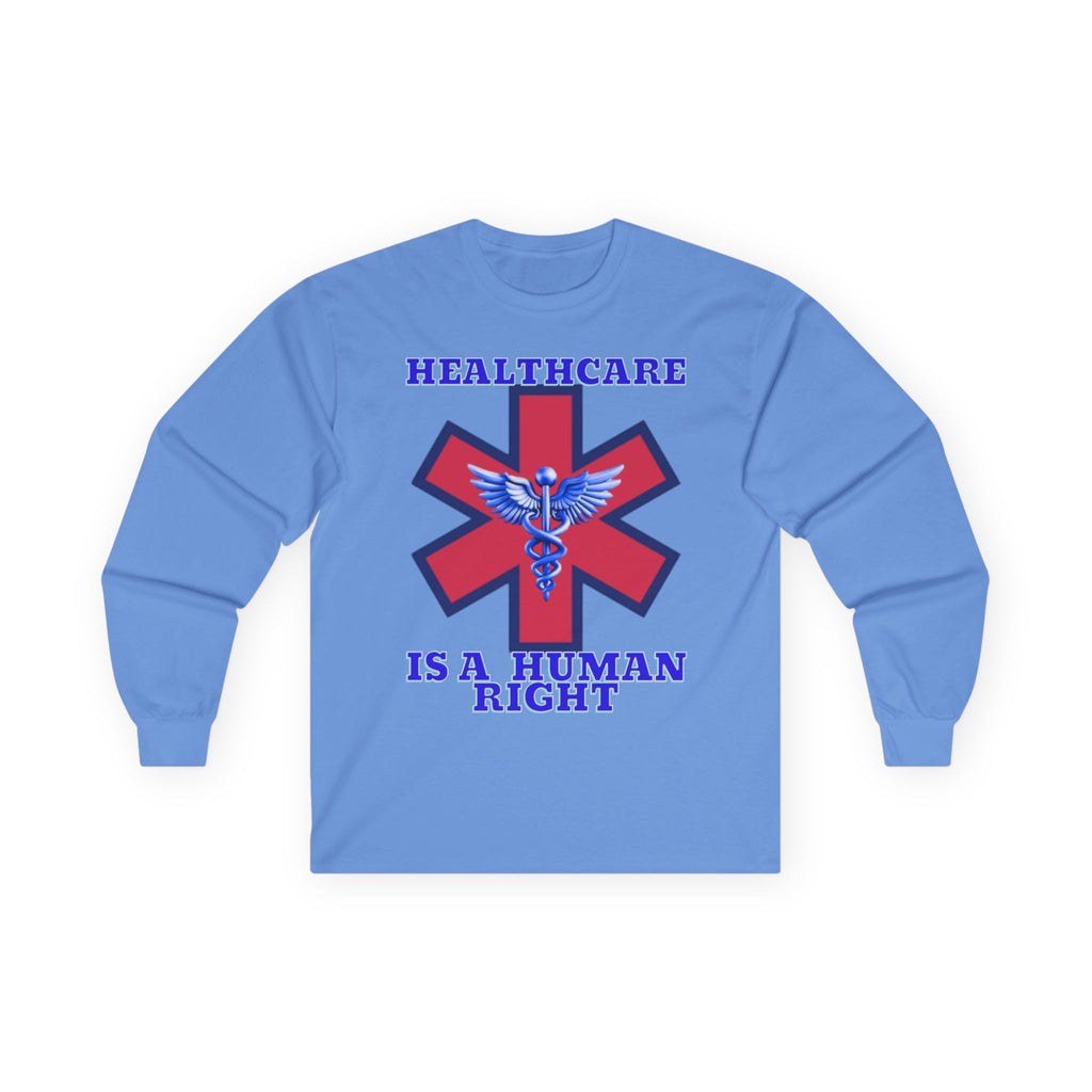 Healthcare is a Human Right Long Sleeve Cotton Gildan Tee