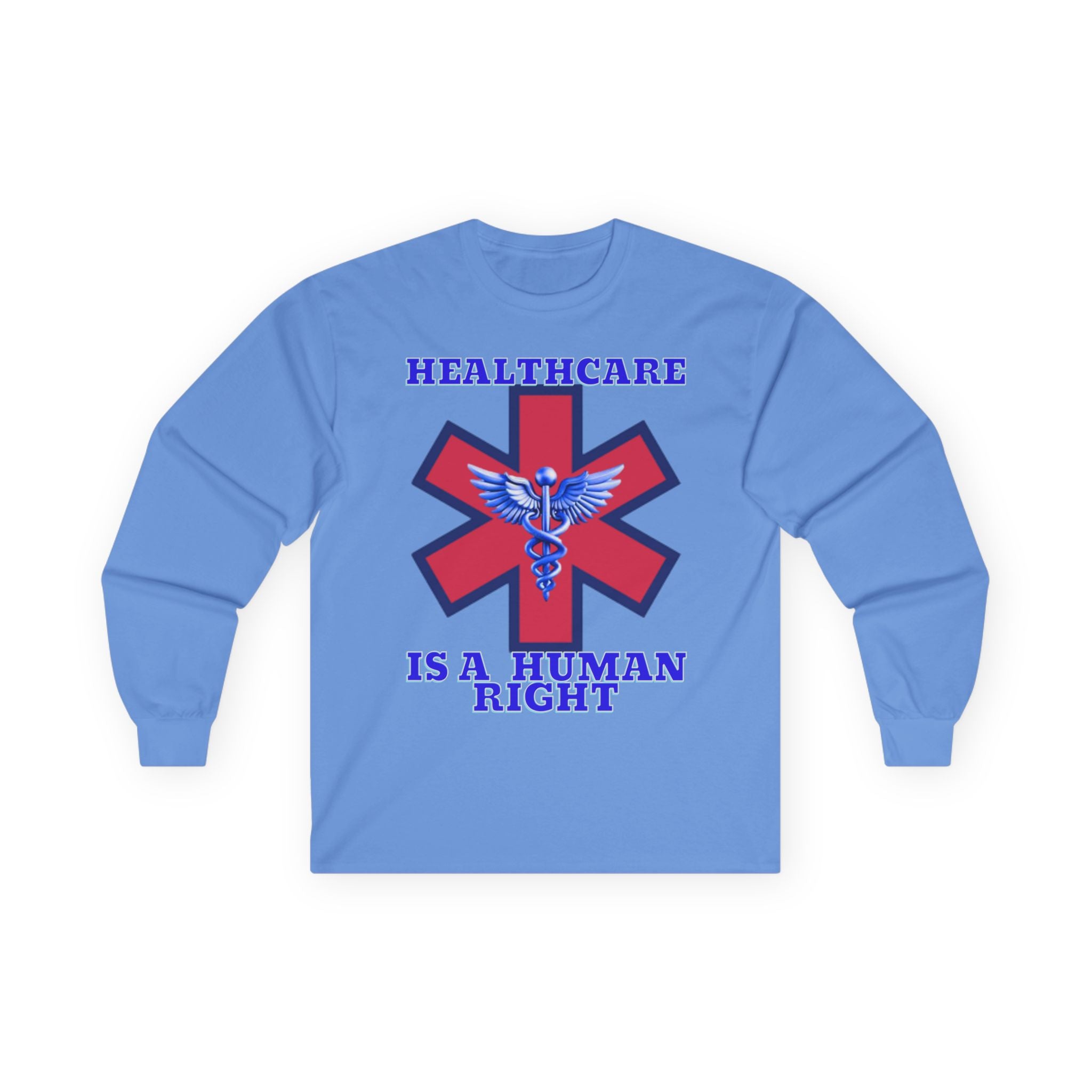 Healthcare is a Human Right Long Sleeve Cotton Gildan Tee