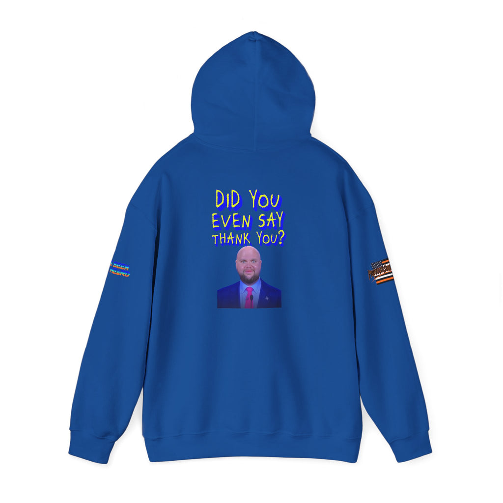 Did You Even Say Thank You Unisex Heavy Blend Gildan Hoodie
