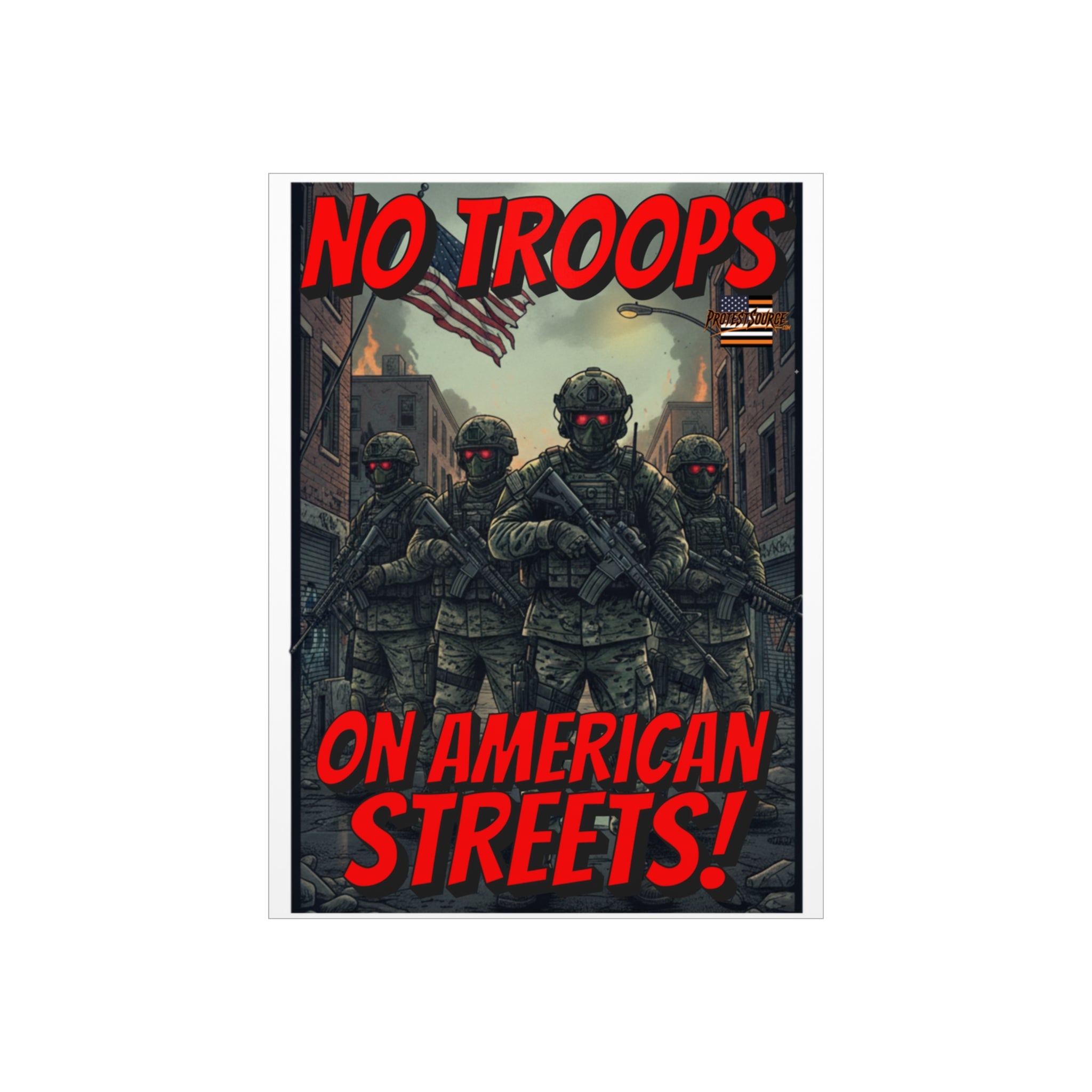 No Troops on American Streets Protest Sign, Durable Foam Board Art, Framable for Home, Unique Decor, Wall Art, Civil Rights Awareness, Gift for Activists