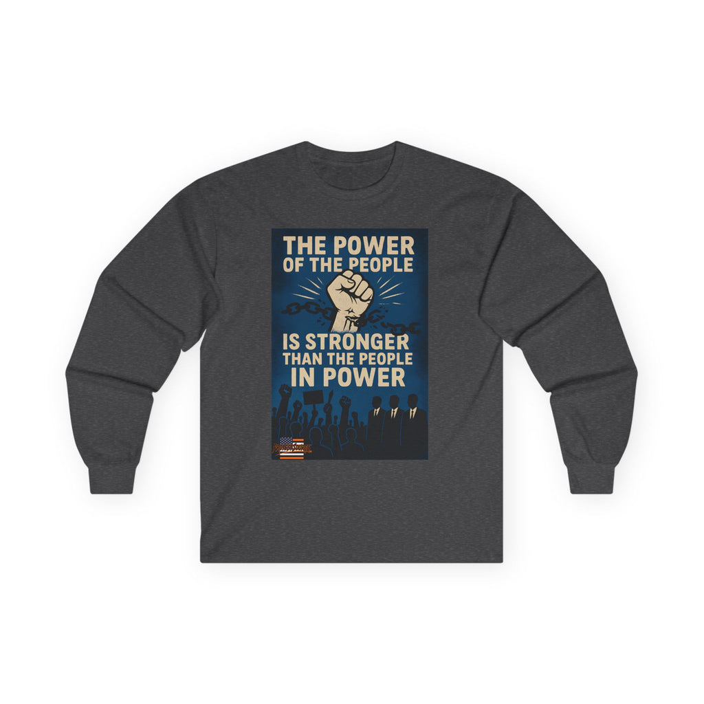 The Power of the People Long Sleeve Cotton Gildan Tee