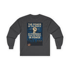The Power of the People Long Sleeve Cotton Gildan Tee