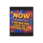 Now That's What I Call A Distraction 16"X20" Aluminum Metal Protest Sign