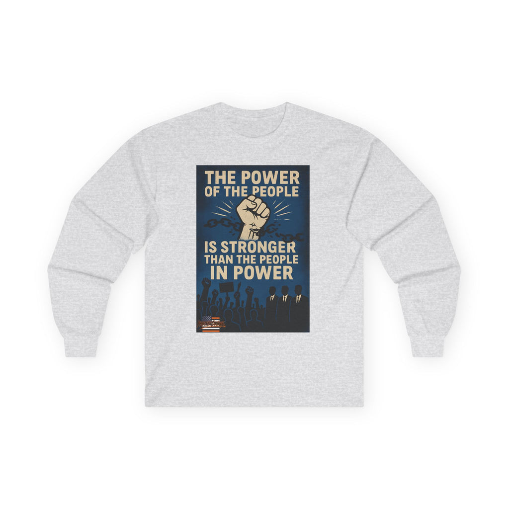 The Power of the People Long Sleeve Cotton Gildan Tee