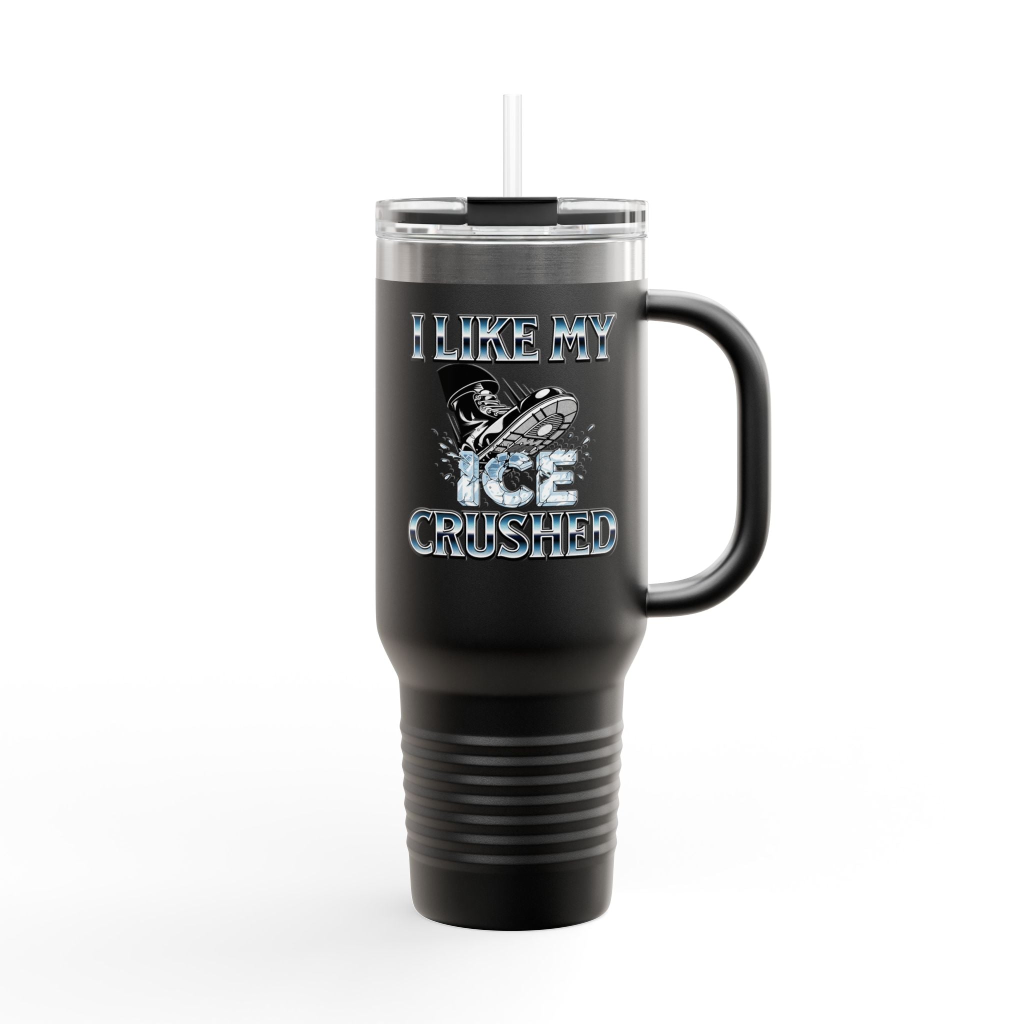 I Like My ICE Crushed Insulated  40 oz. Travel Mug, Perfect for Activists, Protests, Commuters, Gifts, and Daily Use