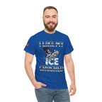I Like My ICE Crushed Unisex Heavy Cotton Gildan Tee, Casual Wear, Gift for Activists, Comfortable Protest Wear