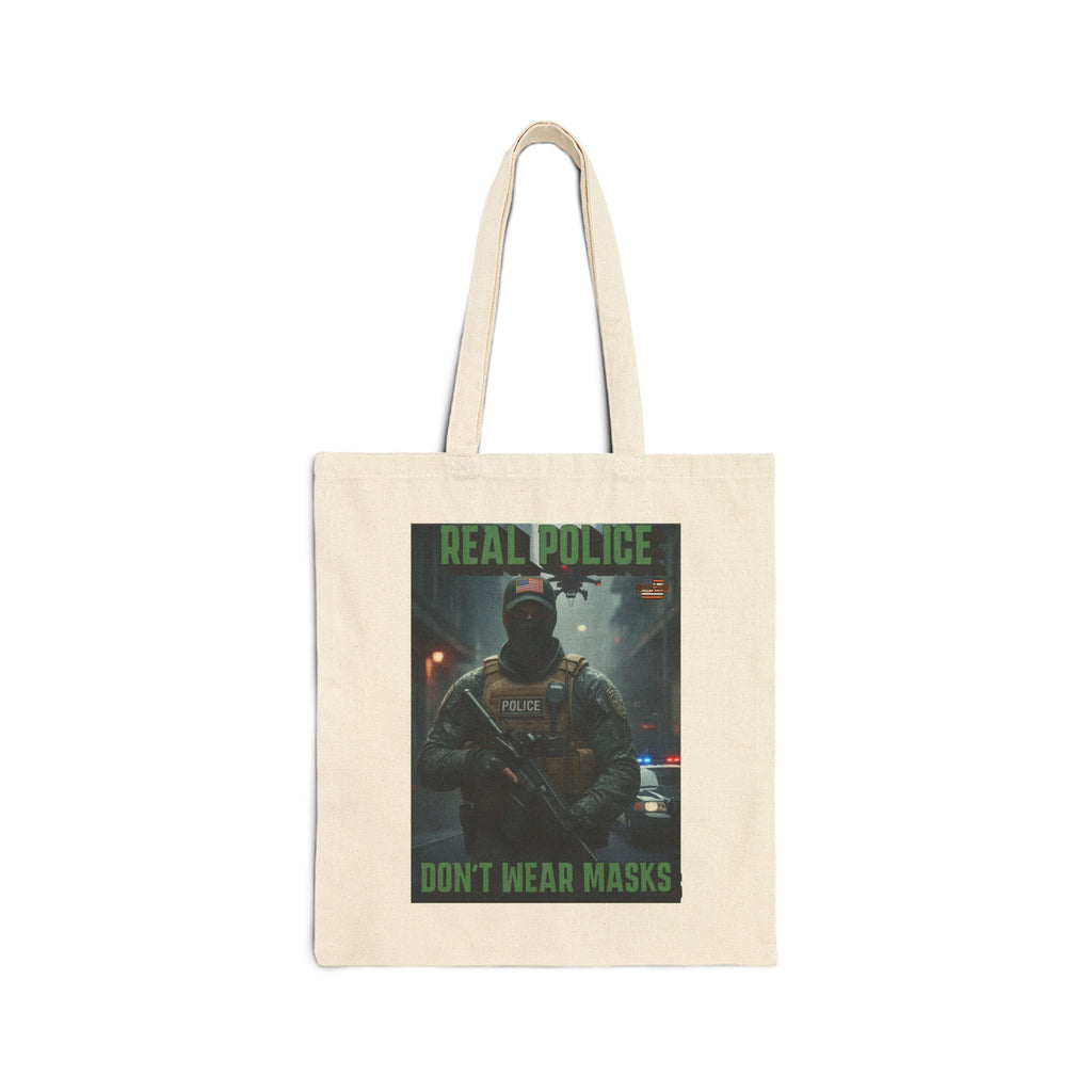 Real Police Don't Wear Masks Cotton Canvas Tote Bag