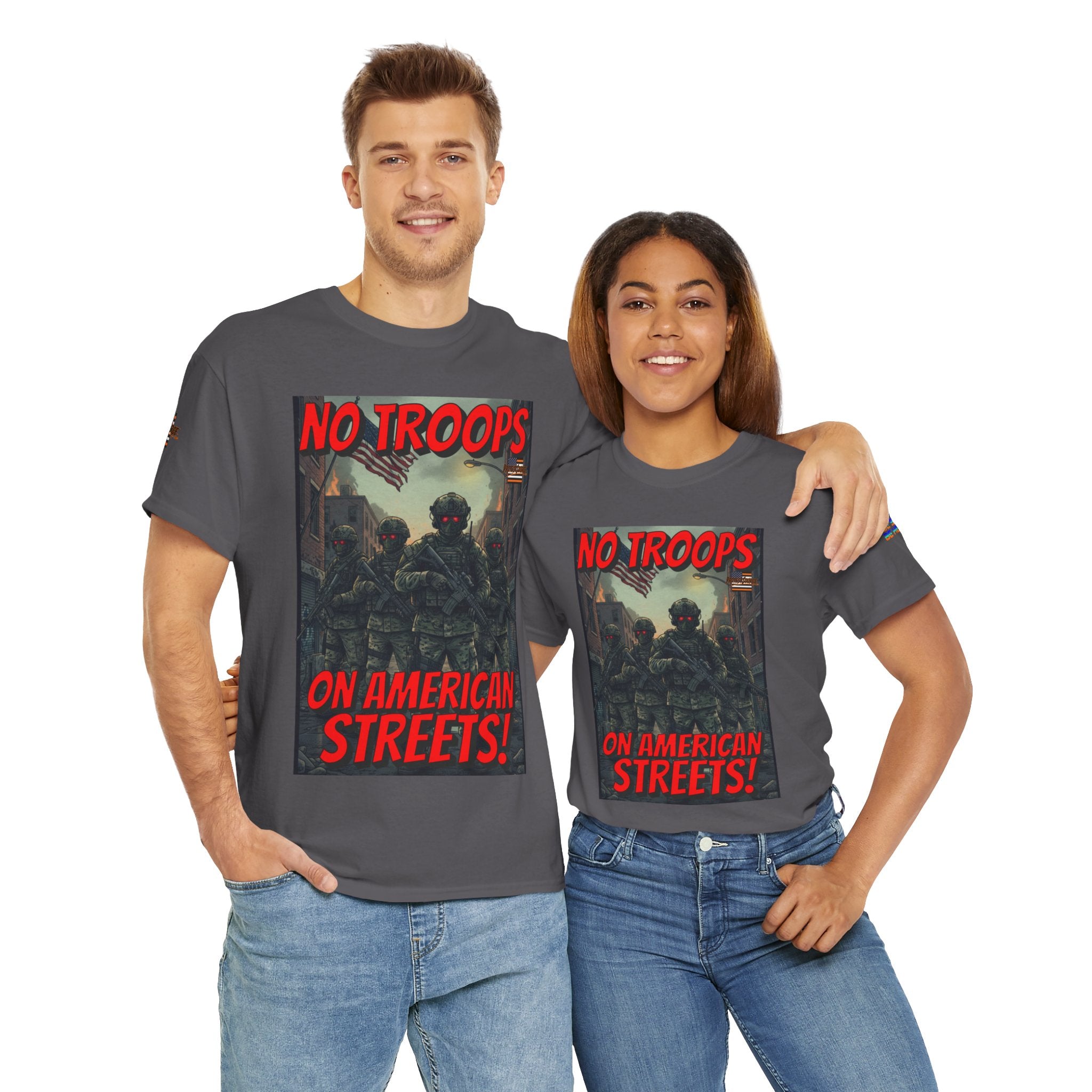 No Troops on American Streets Unisex Heavy Cotton Gildan Tee, Casual Wear, Gift for Activists, Comfortable Protest Wear