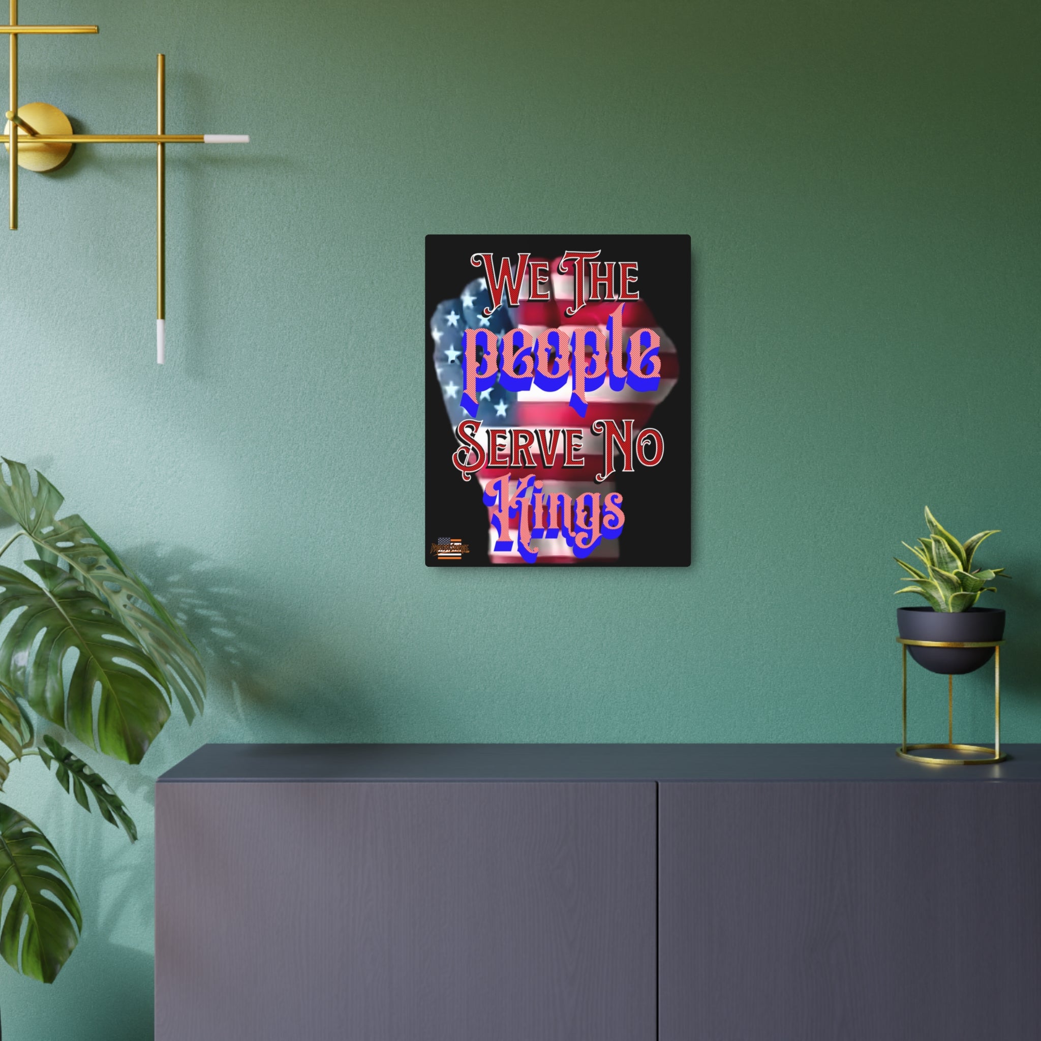 We The People Serve No Kings 16" X 20" Aluminum Metal Protest Sign