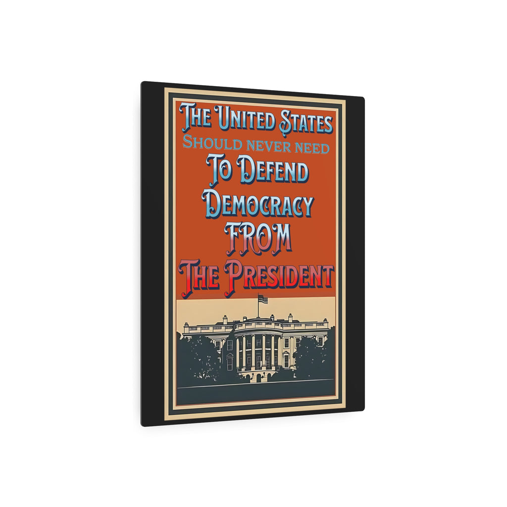 Defending Democracy 16"X20" Aluminum Metal Protest Sign