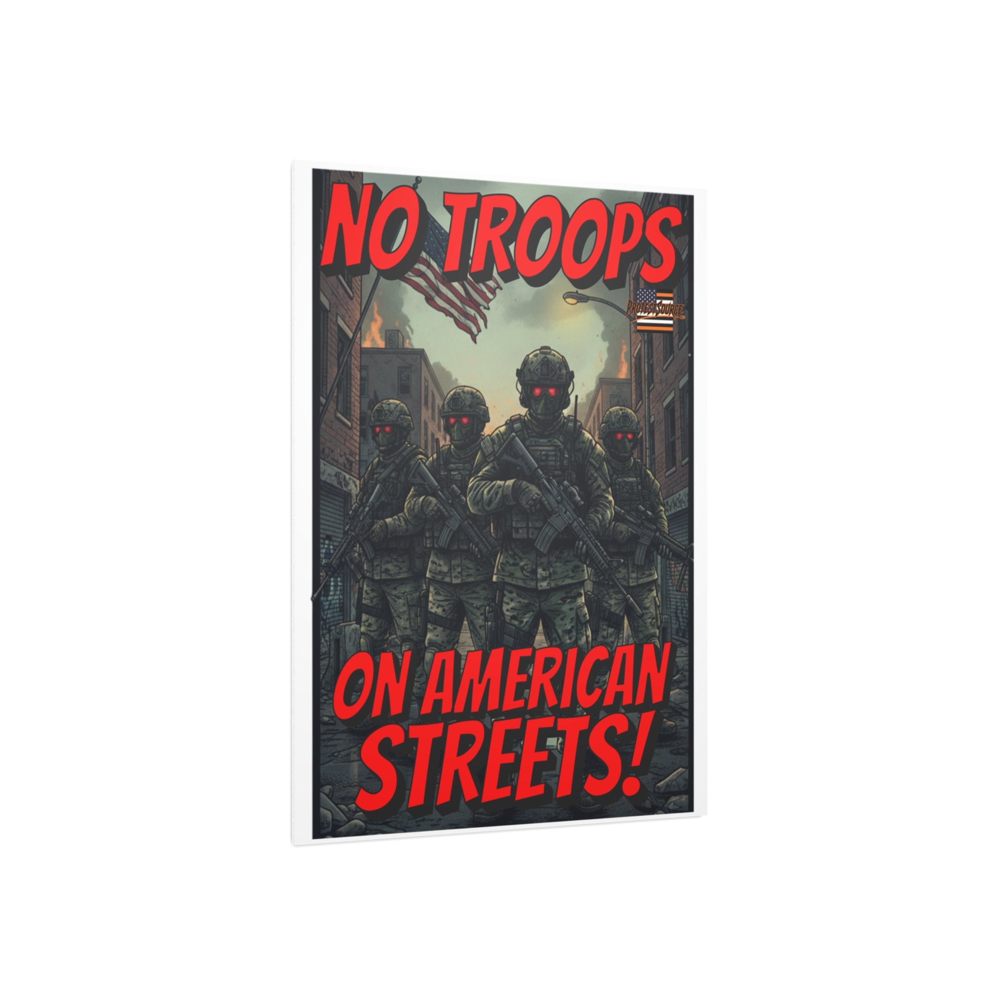 No Troops on American Streets Protest Sign, Durable Foam Board Art, Framable for Home, Unique Decor, Wall Art, Civil Rights Awareness, Gift for Activists