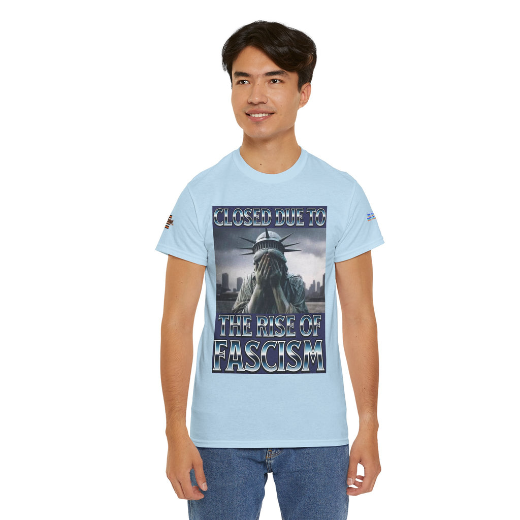 Closed Due To the Rise of Fascism Unisex Heavy Cotton Gildan Tee