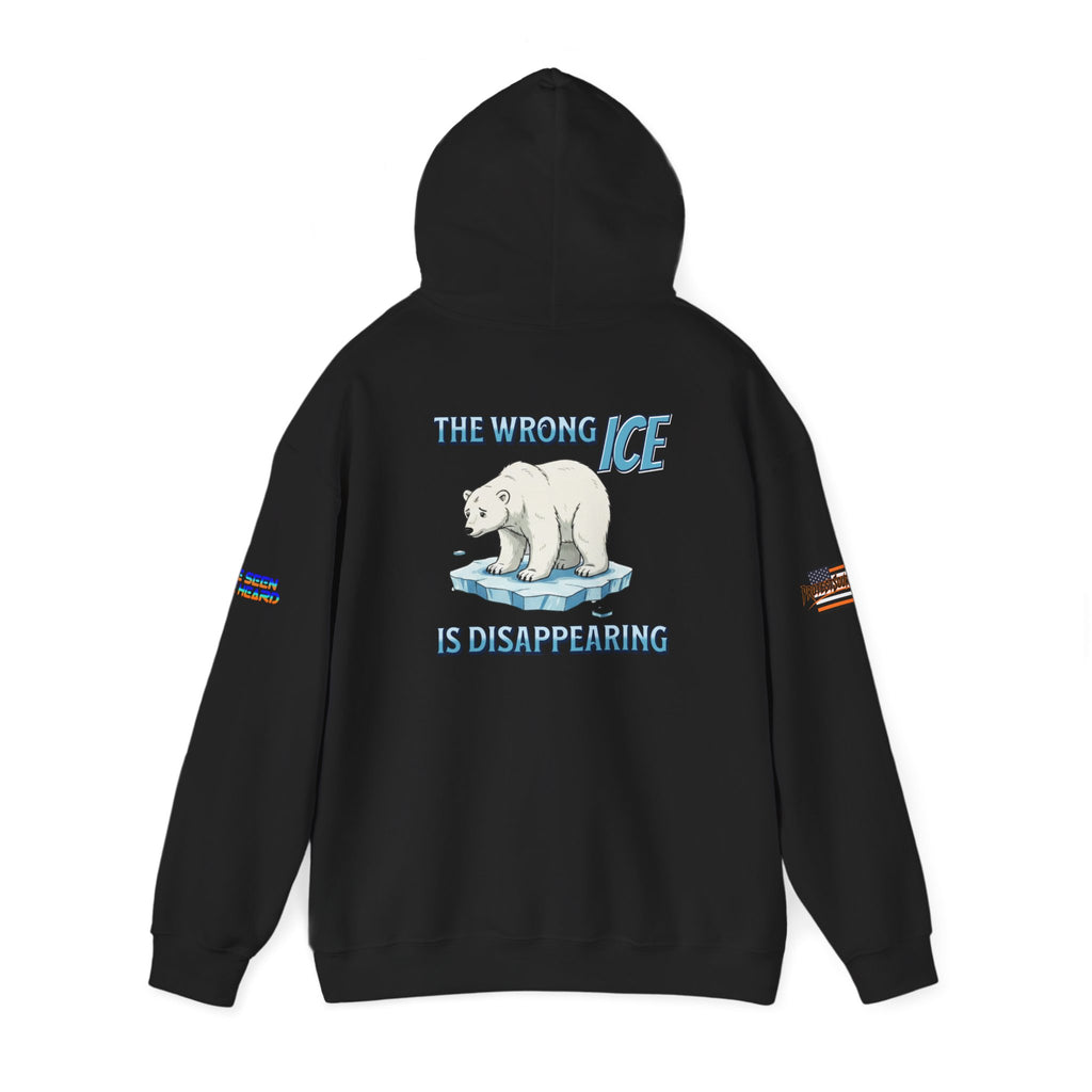 The Wrong ICE is Disappearing Unisex Heavy Blend Gildan Hoodie Sweatshirt, Casual Wear, Gift for Activists, Comfortable Protest Wear