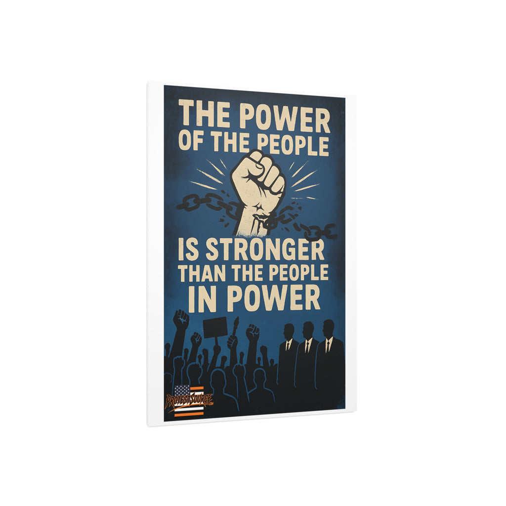 The Power of the People 18"X24" Durable Foam Board Protest Sign