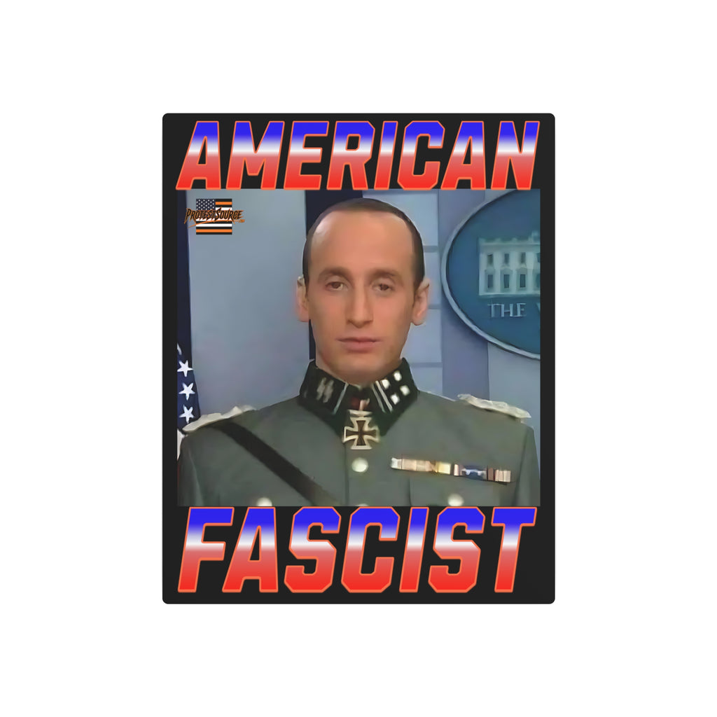 American Fascist 16"X20" Aluminum Metal Protest Sign