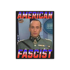 American Fascist 16"X20" Aluminum Metal Protest Sign